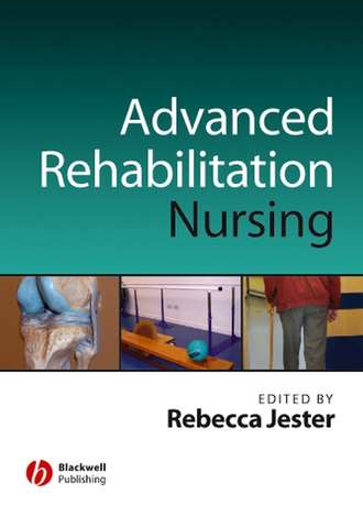 Группа авторов. Advancing Practice in Rehabilitation Nursing