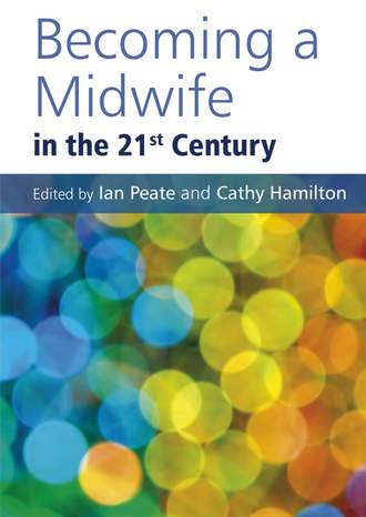 Ian  Peate. Becoming a Midwife in the 21st Century