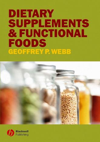 Группа авторов. Dietary Supplements and Functional Foods