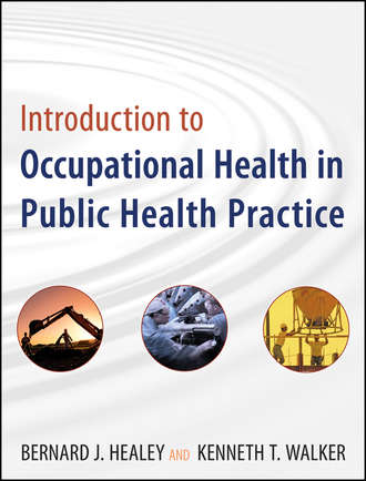 Bernard Healey J.. Introduction to Occupational Health in Public Health Practice