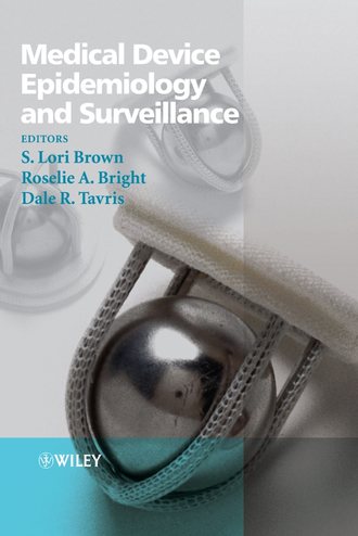 Dale Tavris R.. Medical Device Epidemiology and Surveillance