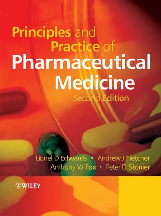Principles and Practice of Pharmaceutical Medicine. Lionel Edwards D.