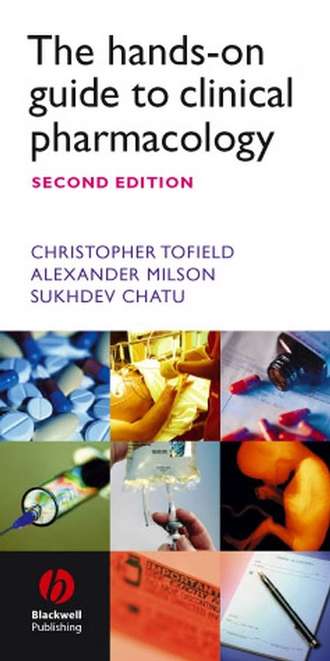 The Hands-on Guide to Clinical Pharmacology. Christopher  Tofield