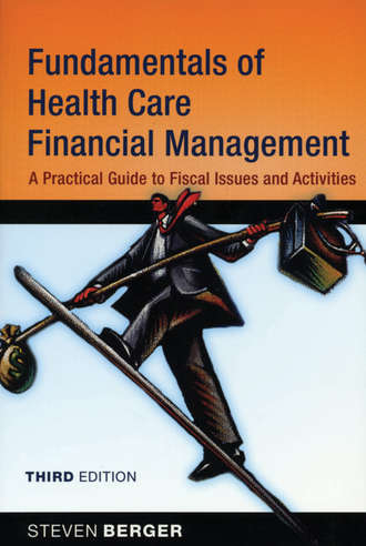 Группа авторов. Fundamentals of Health Care Financial Management