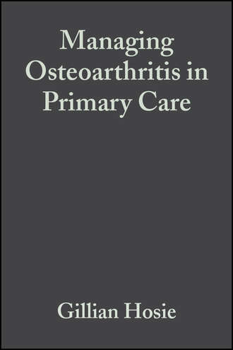 Gillian  Hosie. Managing Osteoarthritis in Primary Care