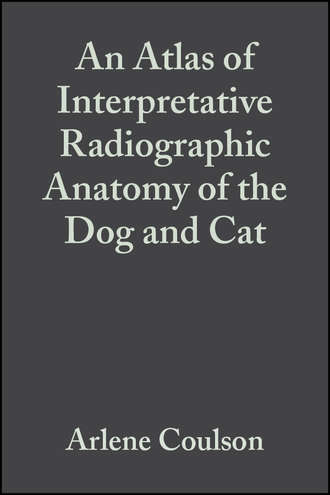 Arlene  Coulson. An Atlas of Interpretative Radiographic Anatomy of the Dog and Cat