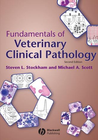 Fundamentals of Veterinary Clinical Pathology. Steven Stockham L.