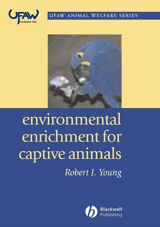 Environmental Enrichment for Captive Animals. Группа авторов