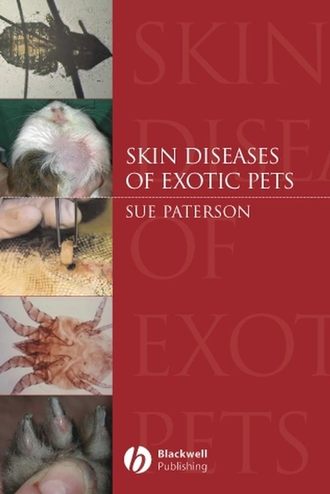 Группа авторов. Skin Diseases of Exotic Pets
