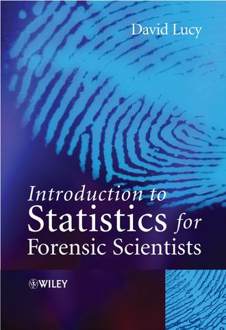 Группа авторов. Introduction to Statistics for Forensic Scientists