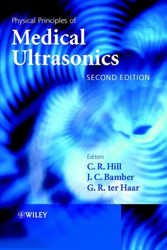 J. Bamber C.. Physical Principles of Medical Ultrasonics