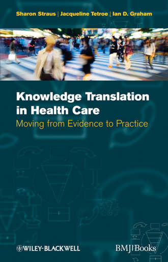 Sharon  Straus. Knowledge Translation in Health Care