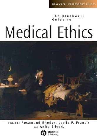 Rosamond  Rhodes. The Blackwell Guide to Medical Ethics