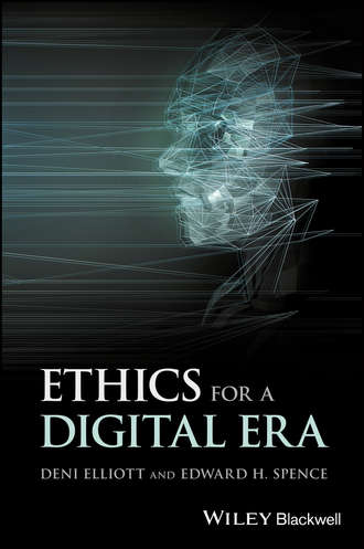 Deni  Elliott. Ethics for a Digital Era