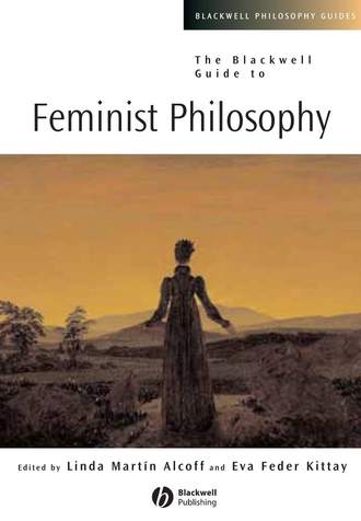 Linda Alcoff Mart?n. The Blackwell Guide to Feminist Philosophy
