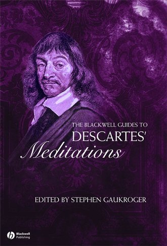 Группа авторов. The Blackwell Guide to Descartes' Meditations
