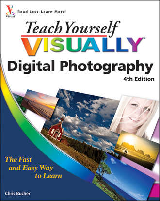 Chris  Bucher. Teach Yourself VISUALLY Digital Photography