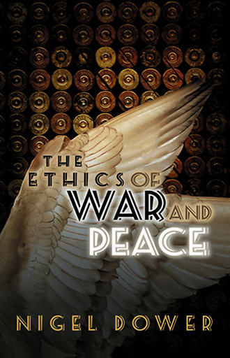 Группа авторов. The Ethics of War and Peace