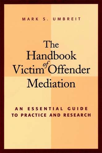 Группа авторов. The Handbook of Victim Offender Mediation
