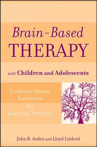 Lloyd  Linford. Brain-Based Therapy with Children and Adolescents