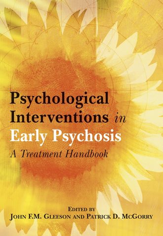 Patrick McGorry D.. Psychological Interventions in Early Psychosis