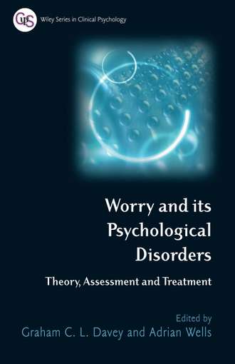 Adrian  Wells. Worry and its Psychological Disorders