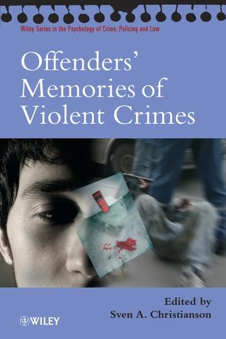Группа авторов. Offenders' Memories of Violent Crimes