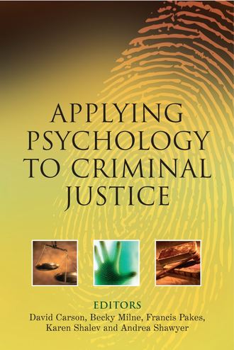 David  Carson. Applying Psychology to Criminal Justice