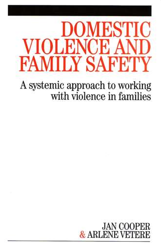 Arlene  Vetere. Domestic Violence and Family Safety