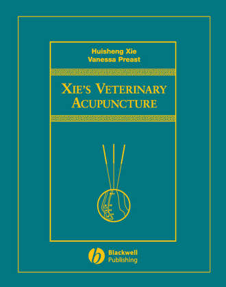 Xie's Veterinary Acupuncture. Huisheng  Xie