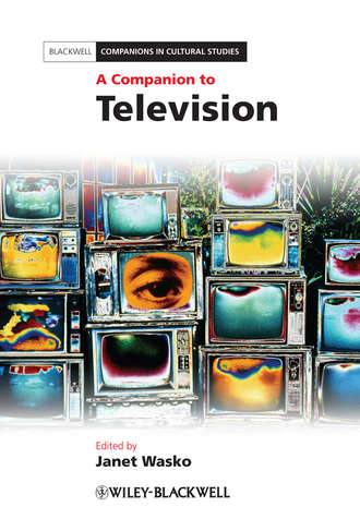 Группа авторов. A Companion to Television