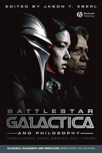 Группа авторов. Battlestar Galactica and Philosophy