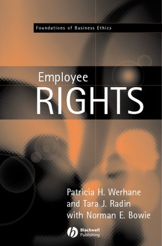 Patricia  Werhane. Employment and Employee Rights