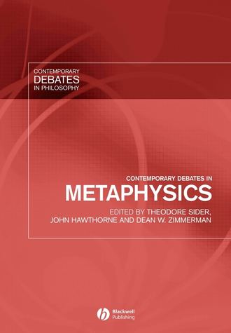 John  Hawthorne. Contemporary Debates in Metaphysics