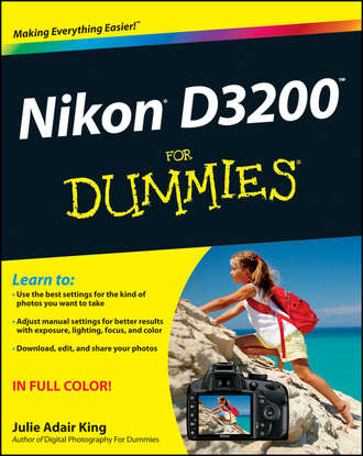 Julie Adair King. Nikon D3200 For Dummies