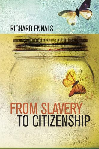 Группа авторов. From Slavery to Citizenship