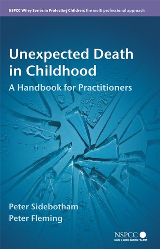 Peter  Sidebotham. Unexpected Death in Childhood
