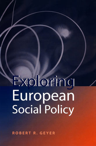 Группа авторов. Exploring European Social Policy