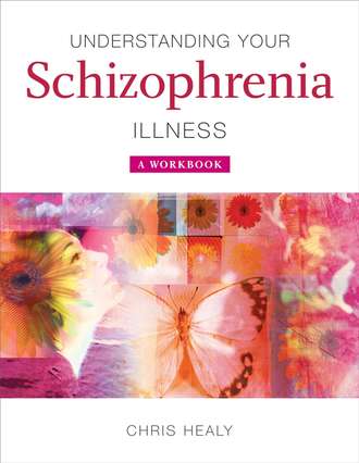 Группа авторов. Understanding Your Schizophrenia Illness