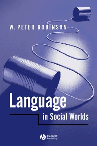 Группа авторов. Language in Social Worlds
