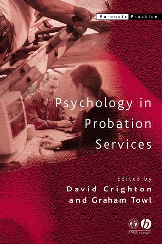 Graham Towl J.. Psychology in Probation Services