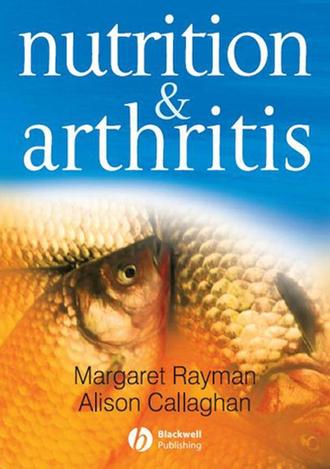 Margaret  Rayman. Nutrition and Arthritis
