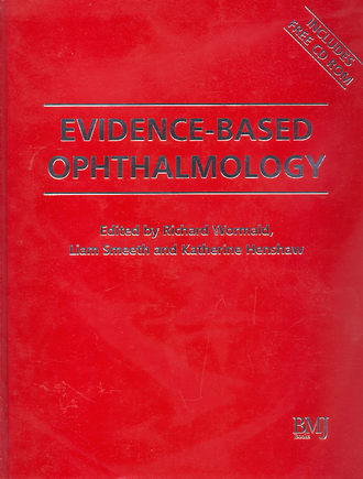 Richard  Wormald. Evidence-Based Ophthalmology