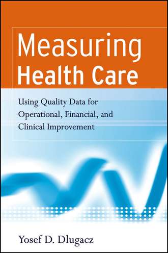 Группа авторов. Measuring Health Care
