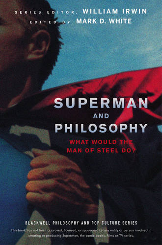 William  Irwin. Superman and Philosophy