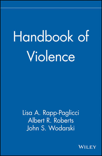 John S. Wodarski. Handbook of Violence