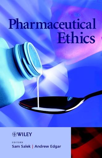 Pharmaceutical Ethics. Andrew  Edgar