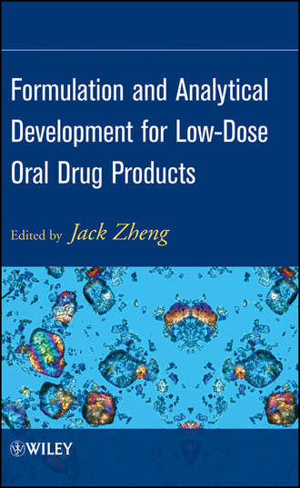 Группа авторов. Formulation and Analytical Development for Low-Dose Oral Drug Products