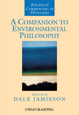 Группа авторов. A Companion to Environmental Philosophy