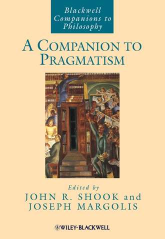 Joseph  Margolis. A Companion to Pragmatism
